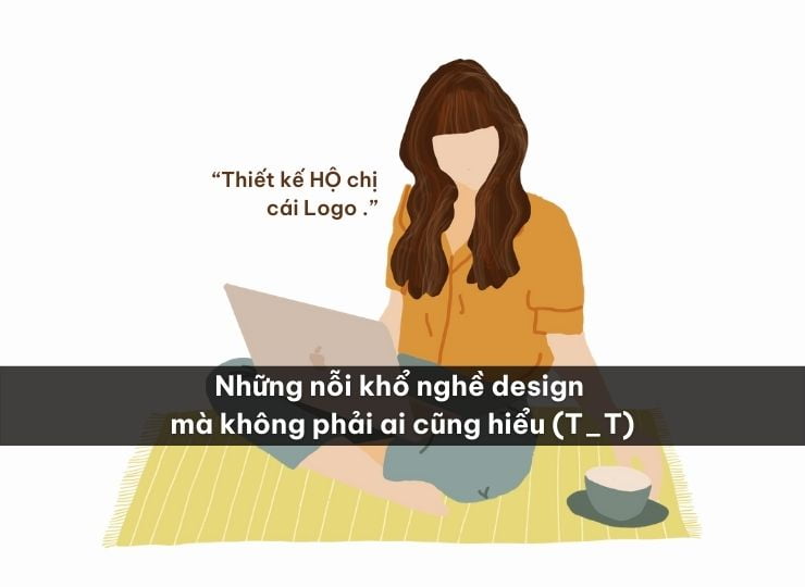 Những nỗi khổ nghề design không phải ai cũng hiểu