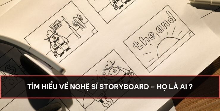 Tìm hiểu về nghệ sĩ Storyboard – Họ là ai