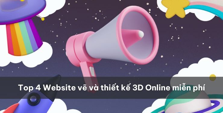 Top 4 Website vẽ và thiết kế 3D Online miễn phí
