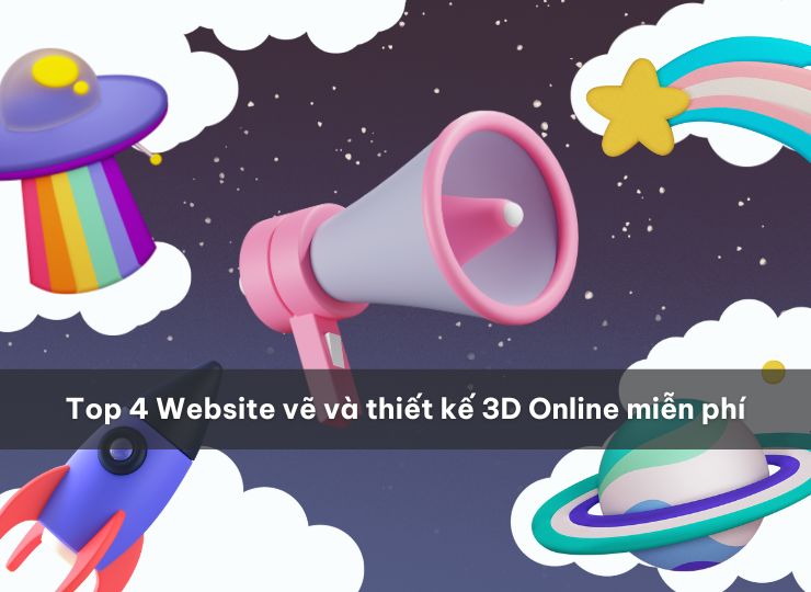 Top 4 Website vẽ và thiết kế 3D Online miễn phí