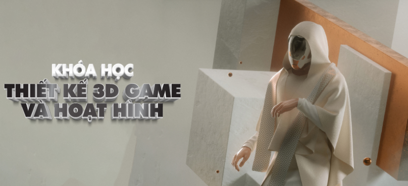 THIẾT KẾ GAME VÀ HOẠT HÌNH 3D