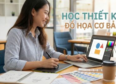 Khóa học thiết kế đồ họa cơ bản